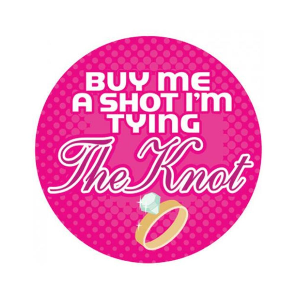 024685102941_1 Buy Me A Shot I'm Tying The Knot 3 inches Button - Image 1