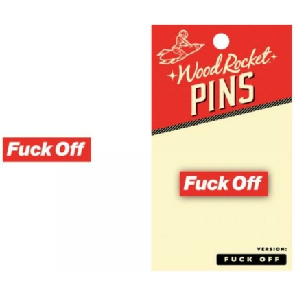 Pin Fuck Off