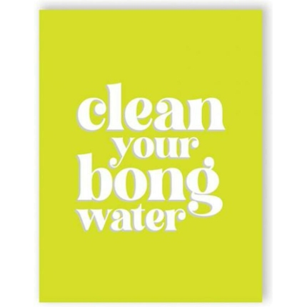 Bong Water 420 Greeting Card