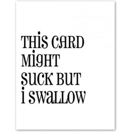 Suck Vs Swallow Greeting Card